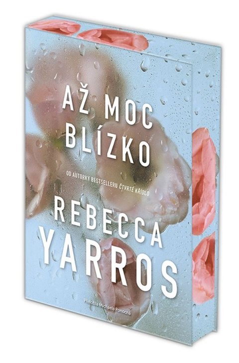 Yarros Rebecca: Až moc blízko