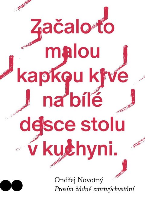 Novotný Ondřej: Prosím žádné zmrtvýchvstání