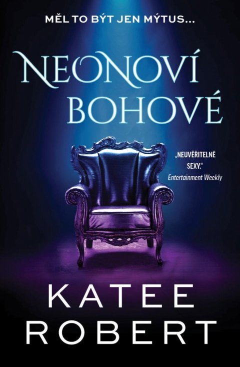 Robert Katee: Neonoví bohové Robert Katee: Neonoví bohové