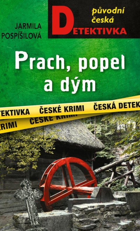 Pospíšilová Jarmila: Prach, popel a dým Pospíšilová Jarmila: Prach, popel a dým