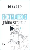 Suchý Jiří: Encyklopedie Jiřího Suchého 15: Divadlo 1997-2002
