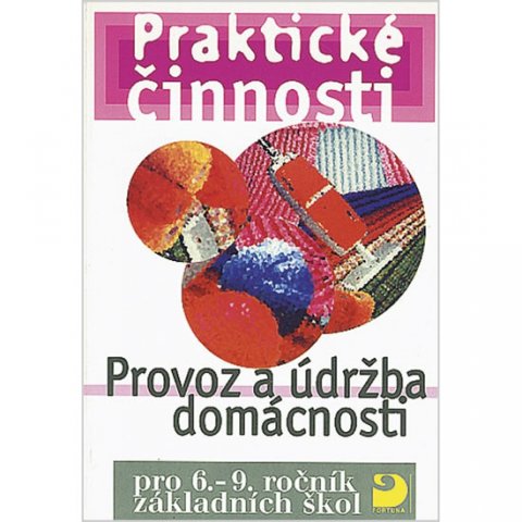 Mošna František: Provoz a údržba domácnosti pro 6. – 9. r. ZŠ Mošna František: Provoz a údržba domácnosti pro 6. – 9. r. ZŠ