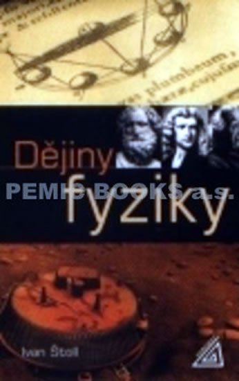 Štoll Ivan: Dějiny fyziky