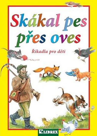 Košková Dagmar: Skákal pes přes oves Košková Dagmar: Skákal pes přes oves
