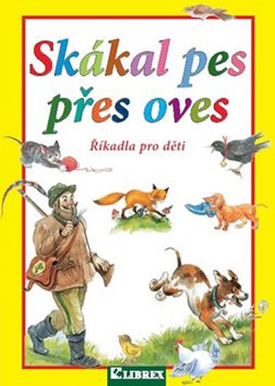 Košková Dagmar: Skákal pes přes oves