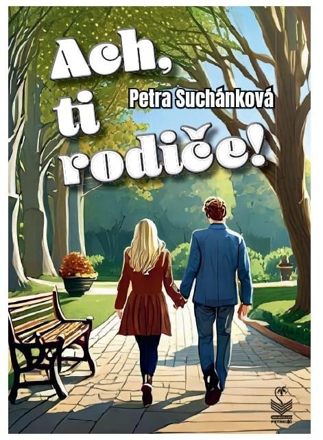 Suchánková Petra: Ach, ti rodiče Suchánková Petra: Ach, ti rodiče