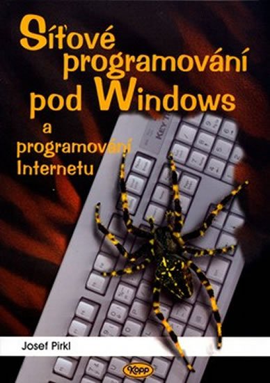 Pirkl Josef: Síťové programování pod Windows a programování Internetu