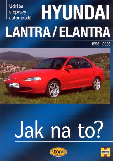 Warren Larry: Hyundai Lantra/Elentra 1996-2006 - Jak na to? - 101. Warren Larry: Hyundai Lantra/Elentra 1996-2006 - Jak na to? - 101.