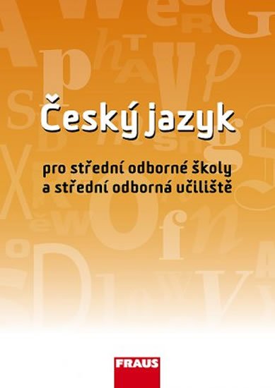 kolektiv autorů: Český jazyk pro SOŠ a SOU UČ