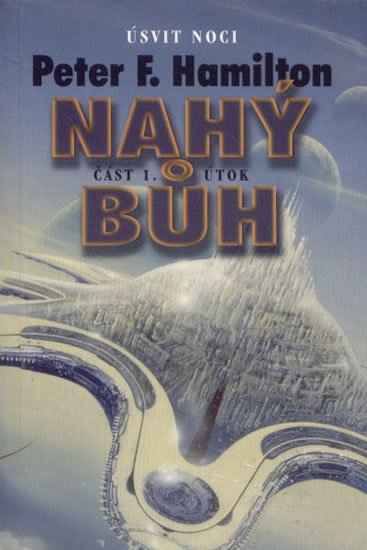 Hamilton Peter F.: Nahý bůh 1 - Útok