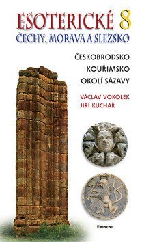 Kuchař Jiří: Esoterické Čechy, Morava a Slezsko 8