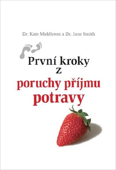 Middleton Kate: První kroky z poruchy příjmu potravy Middleton Kate: První kroky z poruchy příjmu potravy