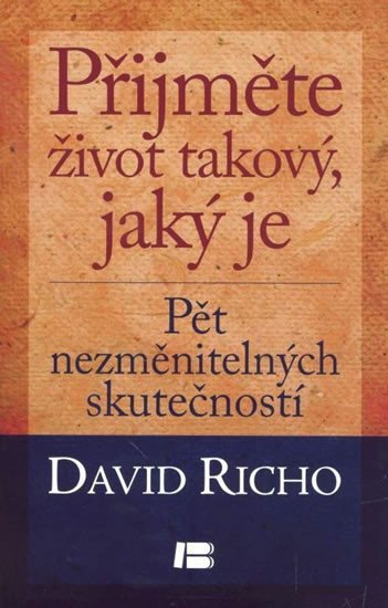 Richo David: Přijměte život takový, jaký je