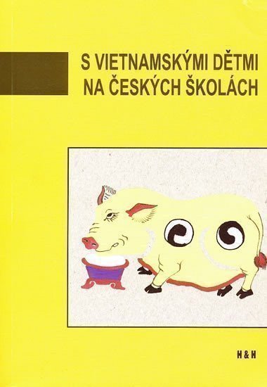 kolektiv autorů: S vietnamskými dětmi na českých školách