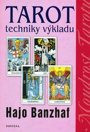 Banzhaf Hajo: Tarot techniky výkladu