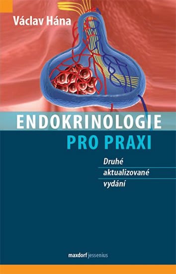 Hána Václav: Endokrinologie pro praxi Hána Václav: Endokrinologie pro praxi