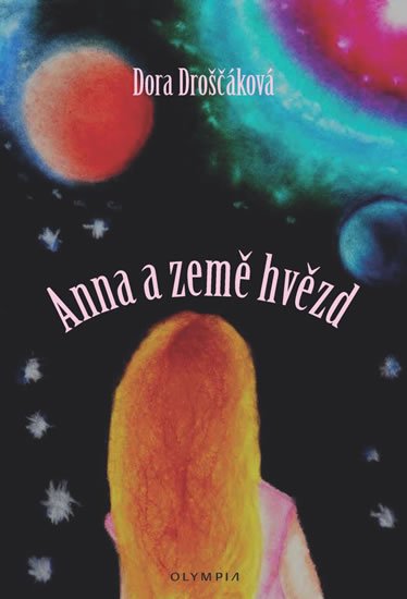 Droščáková Dora: Anna a Země hvězd