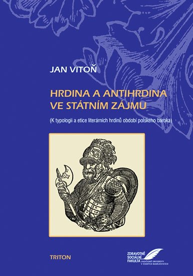 Vitoň Jan: Hrdina a antihrdina ve státním zájmu Vitoň Jan: Hrdina a antihrdina ve státním zájmu