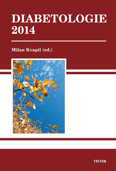 Kvapil Milan: Diabetologie 2014 Kvapil Milan: Diabetologie 2014