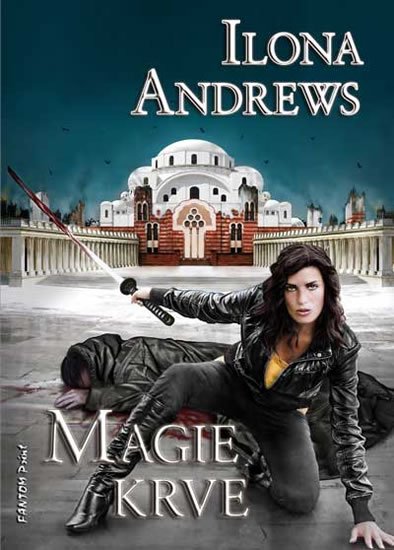 Andrews Ilona: Kate Daniels 4 - Magie krve Andrews Ilona: Kate Daniels 4 - Magie krve
