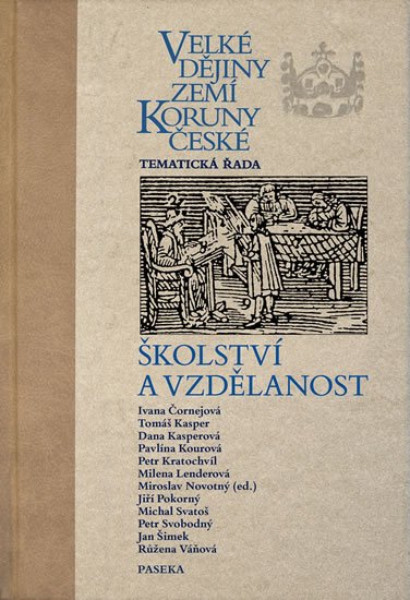 Novotný Miroslav: Velké dějiny zemí Koruny české: Školství a vzdělanost Novotný Miroslav: Velké dějiny zemí Koruny české: Školství a vzdělanost
