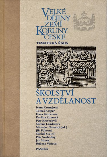 Novotný Miroslav: Velké dějiny zemí Koruny české: Školství a vzdělanost