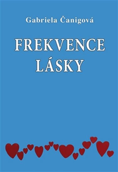 Čanigová Gabriela: Frekvence lásky