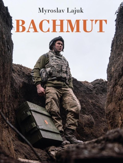 Lajuk Myroslav: Bachmut