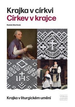 : Krajka v církvi. Církev v krajce - Krajka v liturgickém umění