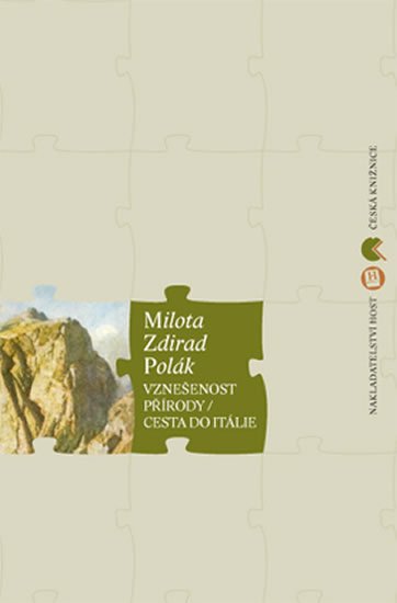Polák Matěj Milota Zdirad: Vznešenost přírody. Cesta do Itálie Polák Matěj Milota Zdirad: Vznešenost přírody. Cesta do Itálie