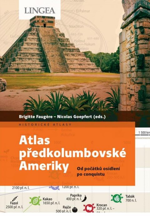 Goepfert Nicolas: Atlas předkolumbovské Ameriky - Od počátků osídlení po conquistu