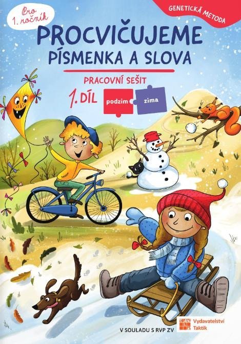 neuveden: Procvičujeme písmenka a slova 1 Podzim/Zima (Genetická metoda) neuveden: Procvičujeme písmenka a slova 1 Podzim/Zima (Genetická metoda)
