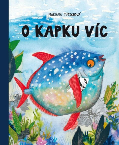 Tutschová Mariana: O kapku víc Tutschová Mariana: O kapku víc