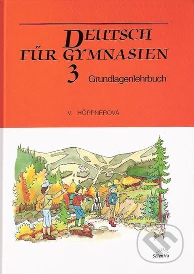 Höppnerová Věra: Deutsch für Gymnasien 3 - Grundlagenlehrbuch