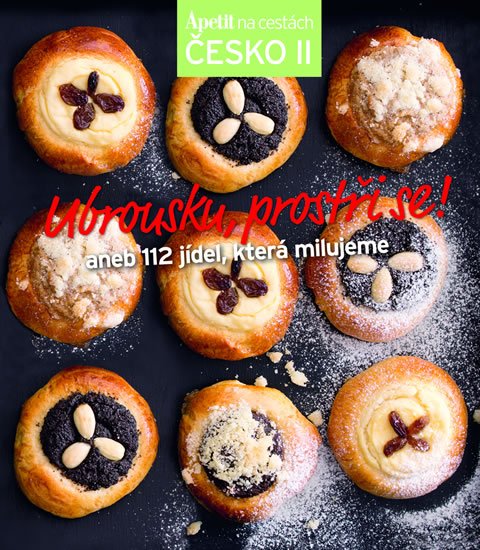 neuveden: Ubrousku, prostři se! aneb 112 jídel, která milujeme (Edice Apetit) neuveden: Ubrousku, prostři se! aneb 112 jídel, která milujeme (Edice Apetit)