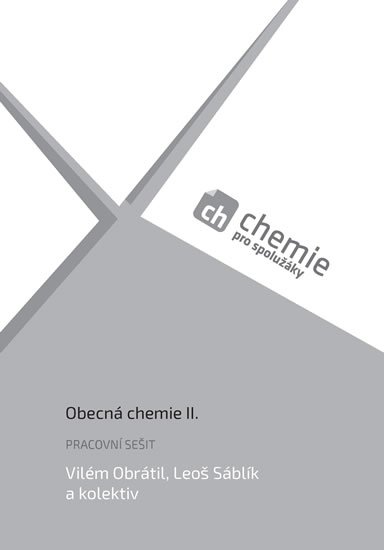 kolektiv autorů: Chemie pro spolužáky: Obecná chemie II. - Pracovní sešit