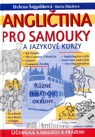 Šajgalíková Helena: Angličtina pro samouky a jazykové kurzy + CD