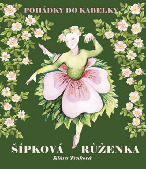 Trnková Klára: Šípková Růženka Trnková Klára: Šípková Růženka