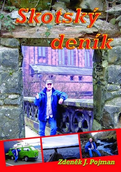 Pojman Zdeněk J.: Skotský deník Pojman Zdeněk J.: Skotský deník