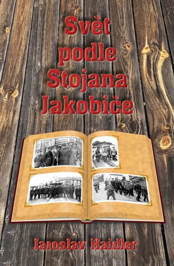Haidler Jaroslav: Svět podle Stojana Jakobice Haidler Jaroslav: Svět podle Stojana Jakobice