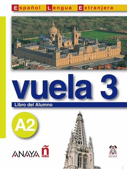 Álvarez Martínez María Ángeles María Ángeles: Vuela 3/A2: Libro del Alumno