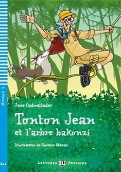 Clarke Arthur: Lectures ELI Poussins 3/A1.1: Tonton Jean et l´arbre Bakonzi + CD