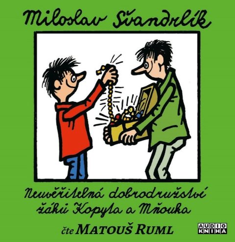 Švandrlík Miloslav: Neuvěřitelná dobrodružství žáků Kopyta a Mňouka - CDmp3 (Čte Matouš Ruml) Švandrlík Miloslav: Neuvěřitelná dobrodružství žáků Kopyta a Mňouka - CDmp3 (Čte Matouš Ruml)