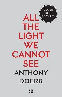 Doerr Anthony: All the Light We Cannot See