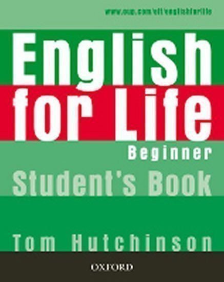 Hutchinson Tom: English for Life Beginner Student´s Book