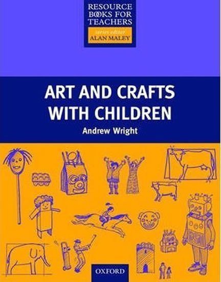 Wright Andrew: Resource Books for Primary Teachers Art and Crafts with Children
