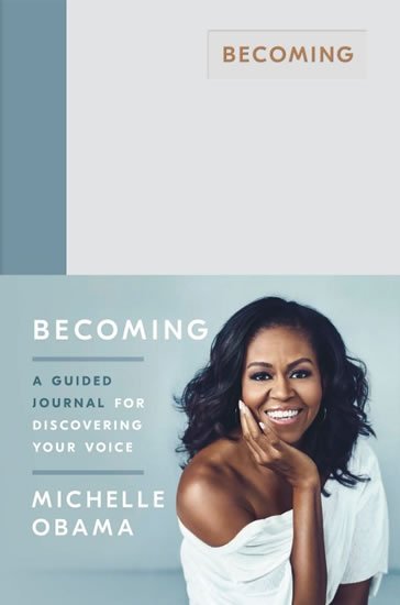 Obama Michelle: Becoming: A Guided Journal for Discovering Your Voice
