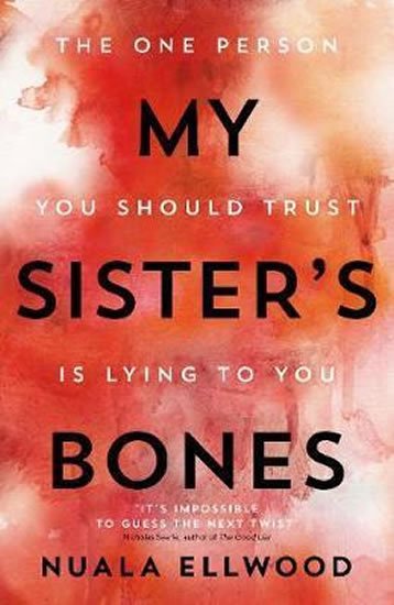 Ellwood Nuala: My Sister´s Bones