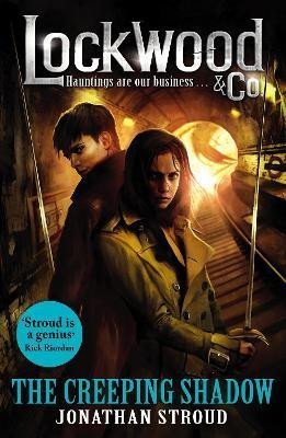 Stroud Jonathan: Lockwood & Co: The Creeping Shadow