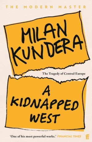 Kundera Milan: Kidnapped West Kundera Milan: Kidnapped West